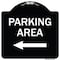 Signmission Parking Area with Left Arrow Heavy-Gauge Aluminum Architectural Sign, 18" x 18", BW-1818-23466 A-DES-BW-1818-23466 - alternate 1